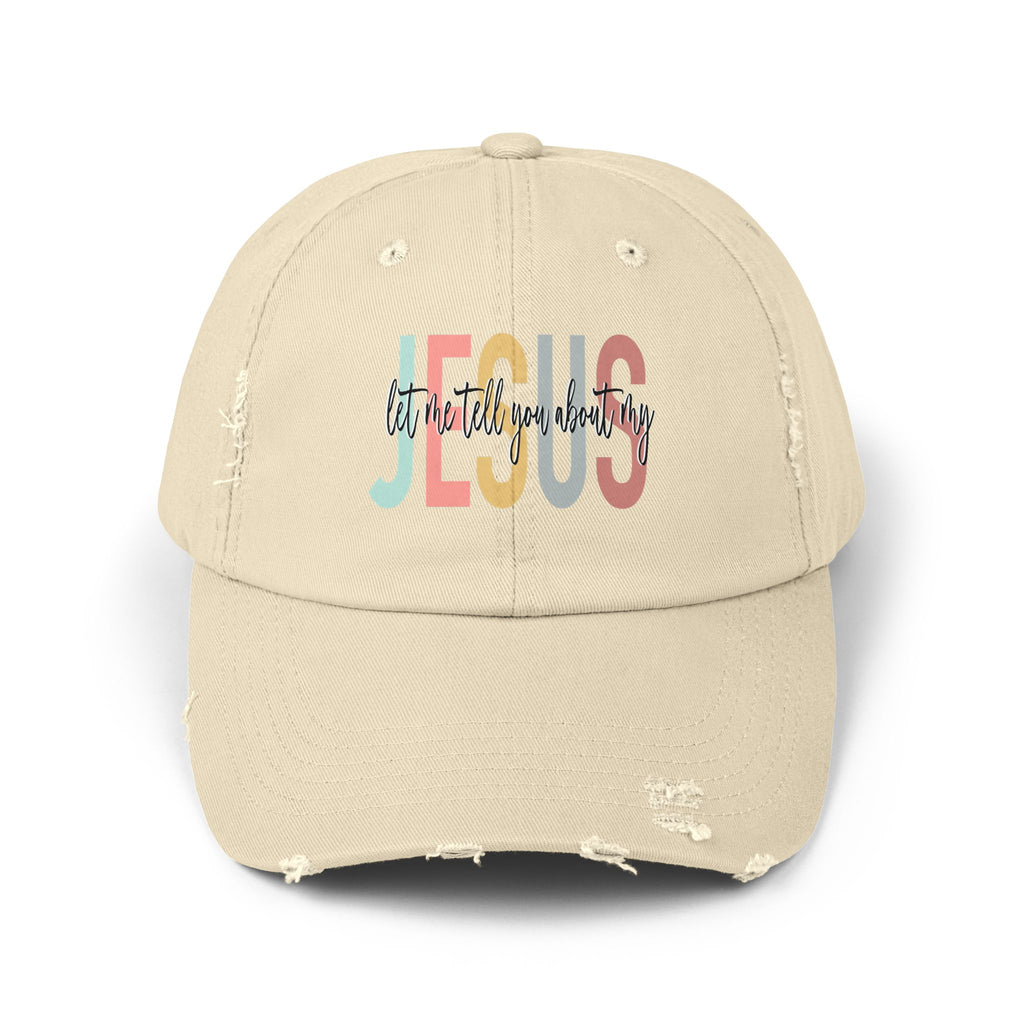 Let me tell you about my Jesus | Christian faith hat