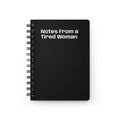 Notes From a Tired Woman Spiral Journal | Black Cover, Minimalist Notebook