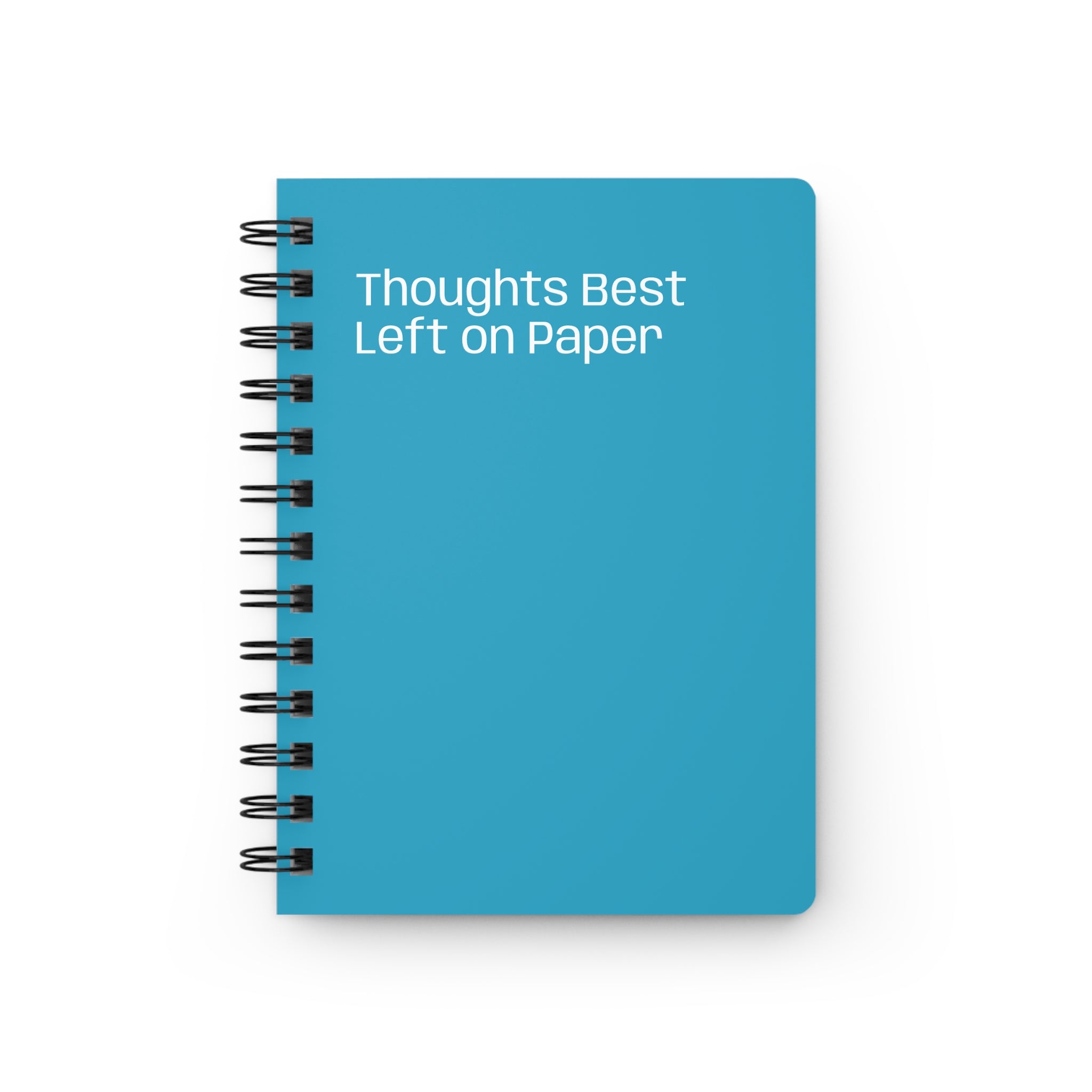 Thoughts Best Left on Paper Spiral Journal | Blue Minimalist Notebook