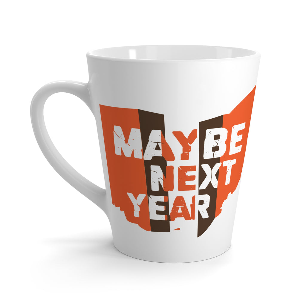 Maybe Next Year Latte Mug – Ohio State Pride Coffee Cup