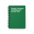 Funny "Things I Studied That Weren't on the Test" Spiral Bound Journal | Study Humor, College Notebook