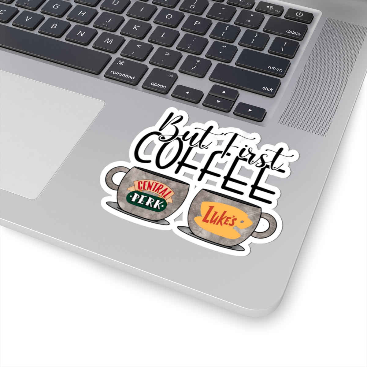 But First Coffee Sticker Central Perk & Luke’s Mug Kiss-Cut Sticker