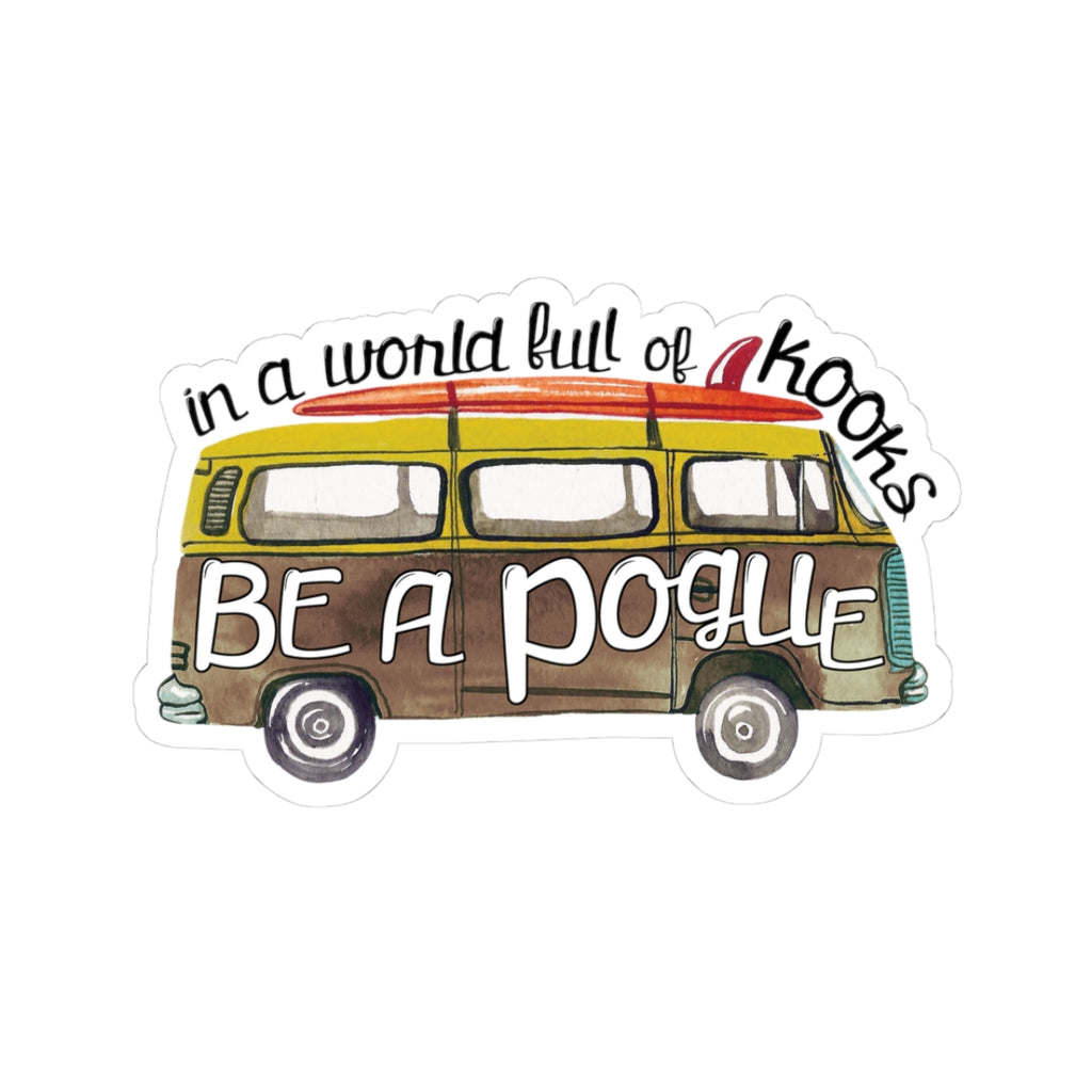 Be a Pogue VW Bus Sticker | Kiss-Cut Camper Van Decal